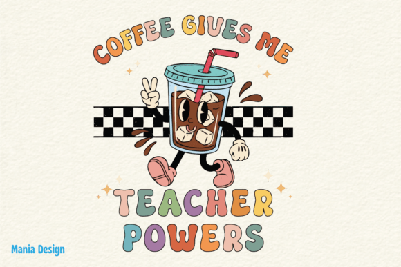Coffee Gives Me Teacher Powers Retro PNG: A Design Asset
