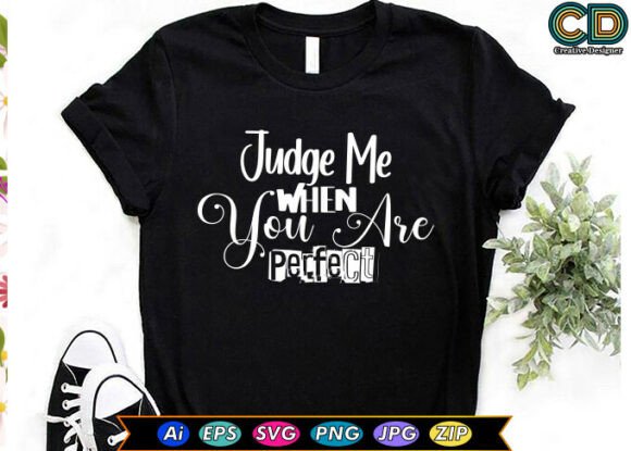 Judge Me When You Are Perfect: A Bold Design Asset